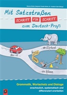 Cakir-Dikka, Yurdakul Cakir-Dikkaya, Benjami Puente Schick, Benjamin Puente Schick, Benjami Puente-Schick, Benjamin Puente-Schick... - Mit Satzstraßen Schritt für Schritt zum Deutsch-Profi