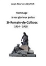 Jean-Marie Lecuyer - Hommage à nos glorieux poilus St Romain de Colbosc 1914  1918