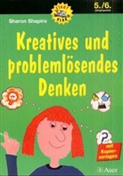 Sharon Shapiro - Kreatives und problemlösendes Denken: 5./6. Schuljahr