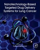 Prashant Kesharwani, Prashant (EDT) Kesharwani, Prashant Kesharwani, Prashant (Assistant Professor Kesharwani - Nanotechnology-based Targeted Drug Delivery Systems for Lung Cancer