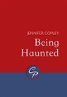 Jennifer Copley - Being Haunted