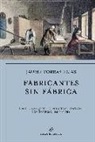 Fabricantes sin fábrica: En el camino de la industrialización: los Torelló, 1691-1794