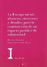 La Europa social : alcances, retrocesos y desafíos para la construcción del espacio jurídico de solidaridad