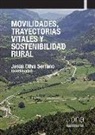 Movilidades, trayectorias vitales y sostenibilidad rural
