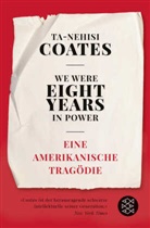 Ta-Nehisi Coates - We Were Eight Years in Power