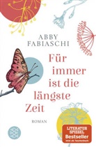 Abby Fabiaschi - Für immer ist die längste Zeit