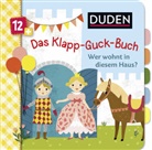 Susanne Weber, Tina Schulte - Duden 12+: Das Klapp-Guck-Buch: Wer wohnt in diesem Haus?