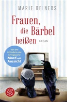 Marie Reiners - Frauen, die Bärbel heißen