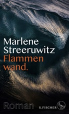 Marlene Streeruwitz - Flammenwand.