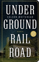 Colson Whitehead - Underground Railroad