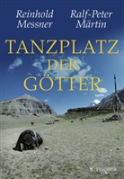 Ralf-Peter Märtin, Reinhold Messner - Tanzplatz der Götter