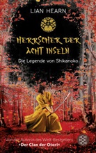 Lian Hearn - Die Legende von Shikanoko - Herrscher der acht Inseln