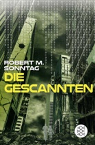 Robert Sonntag, Robert M Sonntag, Robert M. Sonntag - Die Gescannten