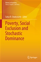 Satya R Chakravarty, Satya R. Chakravarty, Satya R. Chakravarty, Saty R Chakravarty, Satya R Chakravarty - Poverty, Social Exclusion and Stochastic Dominance