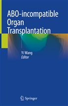 Y Wang, Yi Wang - ABO-incompatible Organ Transplantation