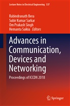Rabindranath Bera, Subi Kumar Sarkar, Subir Kumar Sarkar, Om Prakash Singh et al, Hemanta Saikia, Subir Kumar Sarkar... - Advances in Communication, Devices and Networking