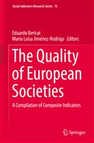 Eduard Bericat, Eduardo Bericat, María Luisa Jiménez-Rodrigo, Luisa Jiménez-Rodrigo, Luisa Jiménez-Rodrigo - The Quality of European Societies