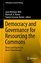 Yvonne Corcoran-Nantes, Janet McIntyre-Mills, Norm R A Romm, Norma R A Romm, Norma R. A. Romm - Democracy and Governance for Resourcing the Commons