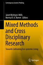 Jane McIntyre-Mills, Janet McIntyre-Mills, R A Romm, R A Romm, Norma R. A. Romm - Mixed Methods and Cross Disciplinary Research