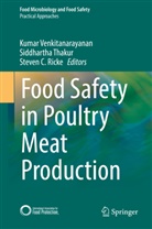 Steven C Ricke, Steven C Ricke, Steven C. Ricke, Siddharth Thakur, Siddhartha Thakur, Kumar Venkitanarayanan - Food Safety in Poultry Meat Production