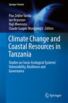 Ia Bryceson, Ian Bryceson, Claude Gasper Mung'ong'o, Haji Mwevura, Haji Mwevura et al, Pius Zebhe Yanda - Climate Change and Coastal Resources in Tanzania