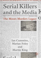 Ia Cummins, Ian Cummins, Maria Foley, Marian Foley, Martin King - Serial Killers and the Media