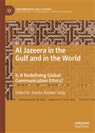 Hayda Badawi Sadig, Haydar Badawi Sadig, Haydar Badawi Sadig - Al Jazeera in the Gulf and in the World