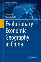 Canfe He, Canfei He, Shengjun Zhu - Evolutionary Economic Geography in China