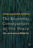 John Maynard Keynes, Michae Cox, Michael Cox - The Economic Consequences of the Peace