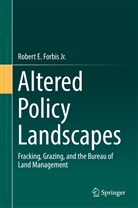 Robert E. Forbis, Robert E Forbis Jr, Robert E. Forbis Jr. - Altered Policy Landscapes
