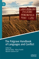 Hilar Footitt, Hilary Footitt, Michael Kelly, Myriam Salama-Carr - The Palgrave Handbook of Languages and Conflict