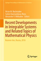 Victor M. Buchstaber, Sotiri Konstantinou-Rizos, Sotiris Konstantinou-Rizos, Alexander V. Mikhailov, Alexander V Mikhailov - Recent Developments in Integrable Systems and Related Topics of Mathematical Physics