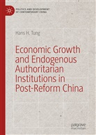 Hans H Tung, Hans H. Tung - Economic Growth and Endogenous Authoritarian Institutions in Post-Reform China