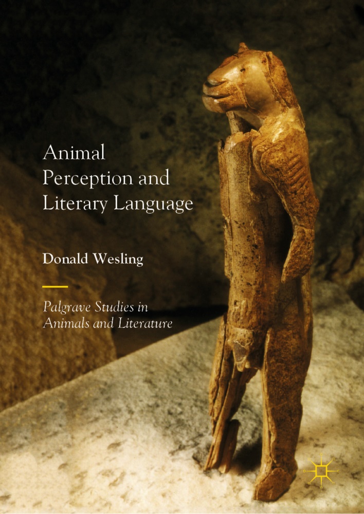 Donald Wesling - Animal Perception and Literary Language