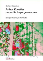 Gerhard KÃ¼rsteiner, Gerhard Kürsteiner - Arthur Koestler unter die Lupe genommen