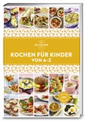 Dr Oetker, Dr. Oetker, Dr. Oetker, Dr. Oetker Verlag, Oetker, D Oetker... - Kochen für Kinder von A-Z