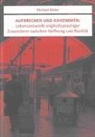 Michael Röder - Aufbrechen und Ankommen: Lebensentwürfe englischsprachiger Zuwanderer zwischen Hoffnung und Realität