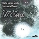 Agata Daniela Grigliè, F. Mellina - Storia di un riccio bianco