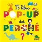 Sylvie Baussier, D. Balicevic - Il libro pop-up dei perché