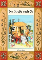 L Frank Baum, L. Frank Baum, Mari Weber, Maria Weber - Die Straße nach Oz - Die Oz-Bücher Band 5
