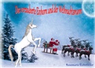 Rosemarie Eichmüller - Das verzauberte Einhorn und der Weihnachtsmann