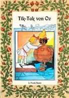 L Frank Baum, L. Frank Baum, Mari Weber, Maria Weber - Tik-Tak von Oz - Die Oz-Bücher Band 8