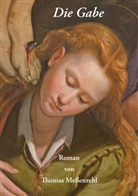 Thomas Meßenzehl - Die Gabe