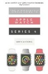 Scott La Counte - The Ridiculously Simple Guide to Apple Watch Series 4