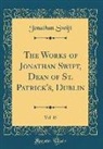 Jonathan Swift - The Works of Jonathan Swift, Dean of St. Patrick's, Dublin, Vol. 15 (Classic Reprint)