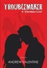 Andrew Valentine - Troublemaker