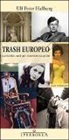 Ulf P. Hallberg - Trash europeo