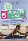 Marta Ricci - 5 minutes 4 me. Il corpo che hai sempre desiderato in 5 minuti