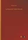 Émile Zola - La Faute de l´Abbé Mouret