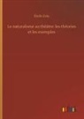 Émile Zola - Le naturalisme au théâtre: les théories et les exemples